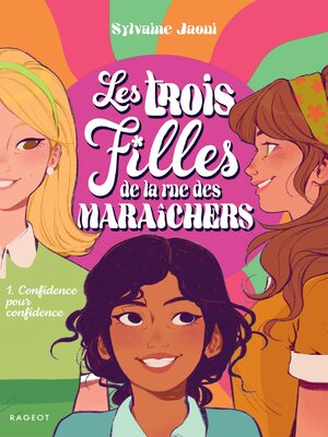cover image of Les trois filles de la rue des Maraîchers